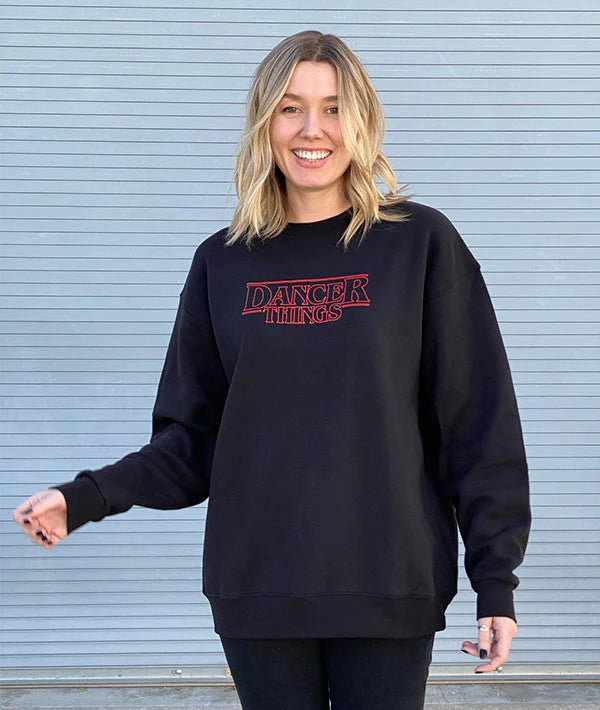 Dancer Things Sweatshirt Dancer Things Sweatshirt