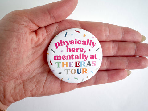 Mentally at the Eras Tour Confetti Taylor Swift Round Button