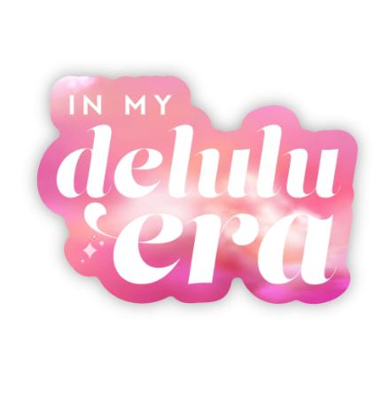 In My Delulu Era Sticker