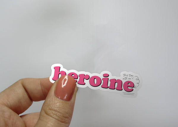 Heroine (This Time with an 'e") Taylor Swift Sticker