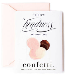 Throw Kindness Around Like Confetti Greeting Card