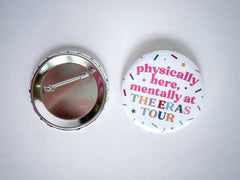 Mentally at the Eras Tour Confetti Taylor Swift Round Button