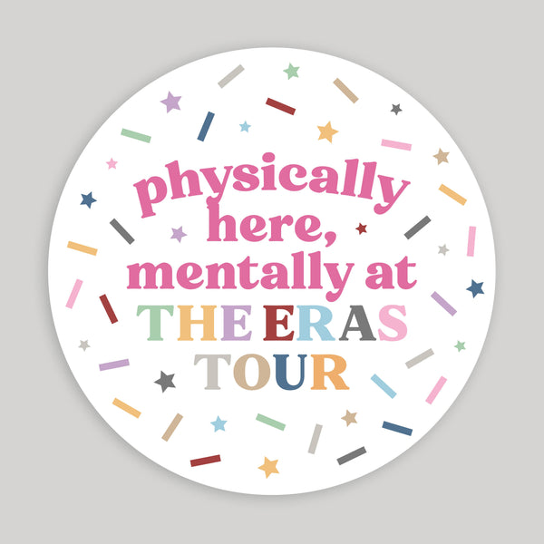 Mentally at the Eras Tour Confetti Taylor Swift Sticker