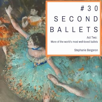 #30SecondBallets - Act Two