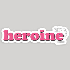 Heroine (This Time with an 'e") Taylor Swift Sticker